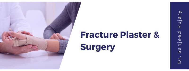 Fracture Plaster & Surgery